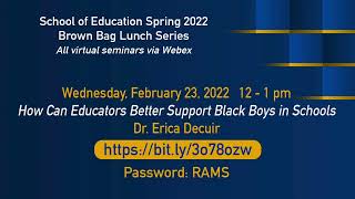 School of Education Brown Bag Luncheon Series Spring 2022