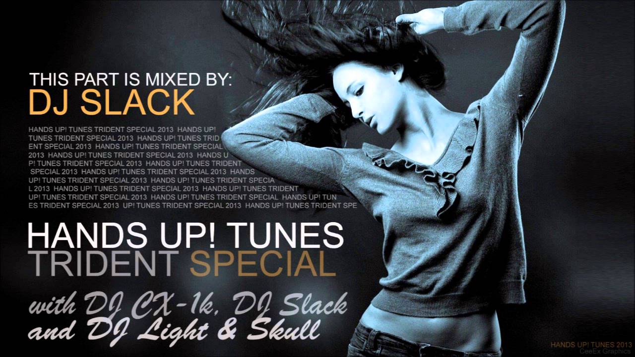 Ultimate Techno Hands Up Megamix 2013 - DJ CX-1k vs. DJ Slack vs. DJ Light & Skull [Trident Special]