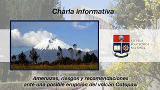 Charla sobre amenazas, riesgos y recomendaciones ante una posible erupción del volcán Cotopaxi