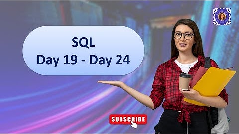 SQL Day 19 to 24 | Decoding SQL - Episode : 5