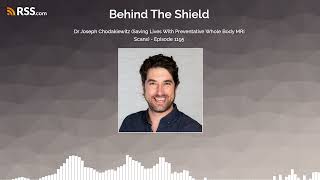 Dr Joseph Chodakiewitz (Saving Lives With Preventative Whole Body MRI Scans) - Episode 1195