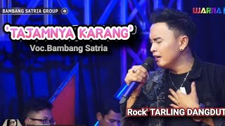 Tajamnya Karang ( Cover ) - Voc. Bambang Satria - Tarling Dangdut Bambang Satria Group