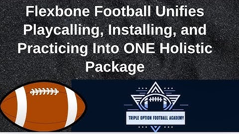 Flexbone Football Unifies Playcalling, Installing, and Practicing Into ONE Holistic Package