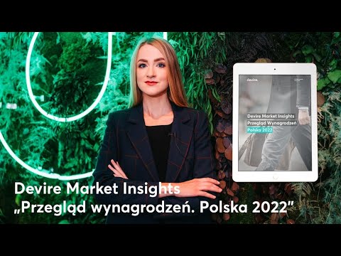 Raport Devire Market Insights „Przegląd wynagrodzeń. Polska 2022”