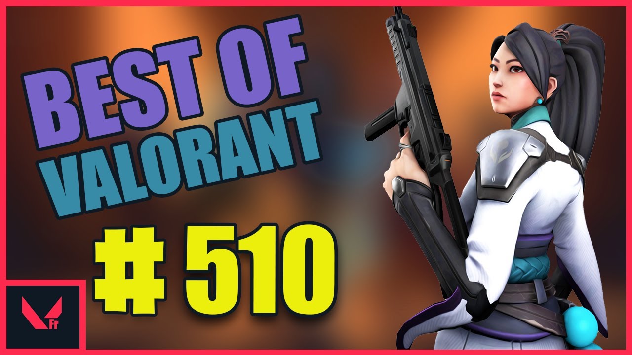 BEST OF VALORANT FR ( Xms, Adztv, Kennys ) Ep 510 - YouTube