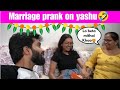 Marriage prank on yashu  ashish verma vlogs 