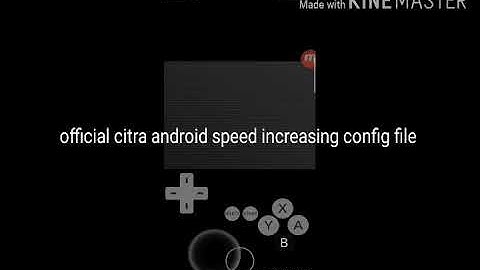 Speed up your official citra android!! Best settings config file!!