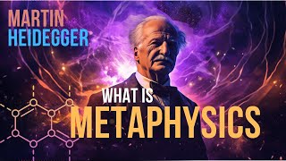 Unveiling Heidegger's Secrets: Exploring 'What is Metaphysics?' | A Mind-Bending Philosophy Analysis