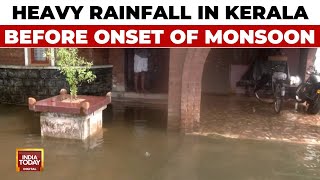 Heavy Rainfall In Kerala Before The Onset Of Monsoon | Exclusive Ground Report From Alappuzha