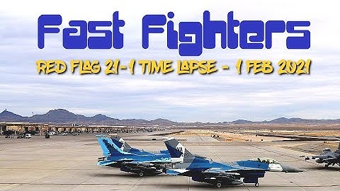 Fast Fighters: Red Flag Time Lapse