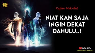 NIATKAN SAJA INGIN DEKAT DAHULU | Kata Jiwa