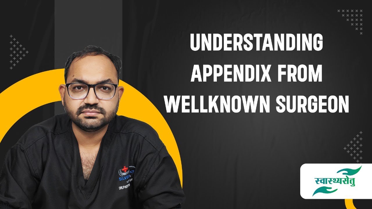 Parthik Understanding Appendix from Wellknown Surgeon - Dr Parthik Patel - YouTube