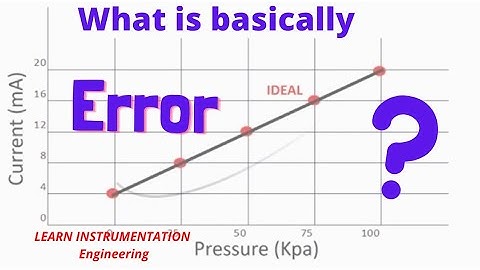 What is Error in Instrumentation? | Learn Instrumentation Engineering