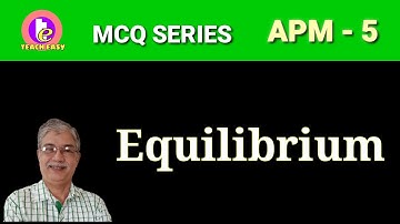 MCQs on  Equilibrium