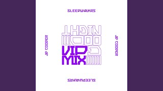 Goodnight (feat. JP Cooper) (Sleepwalkrs VIP)