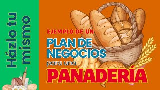 PANADERÍA ​🥐 ejemplo de un PLAN DE NEGOCIOS. 🍞​🥖​🧁​