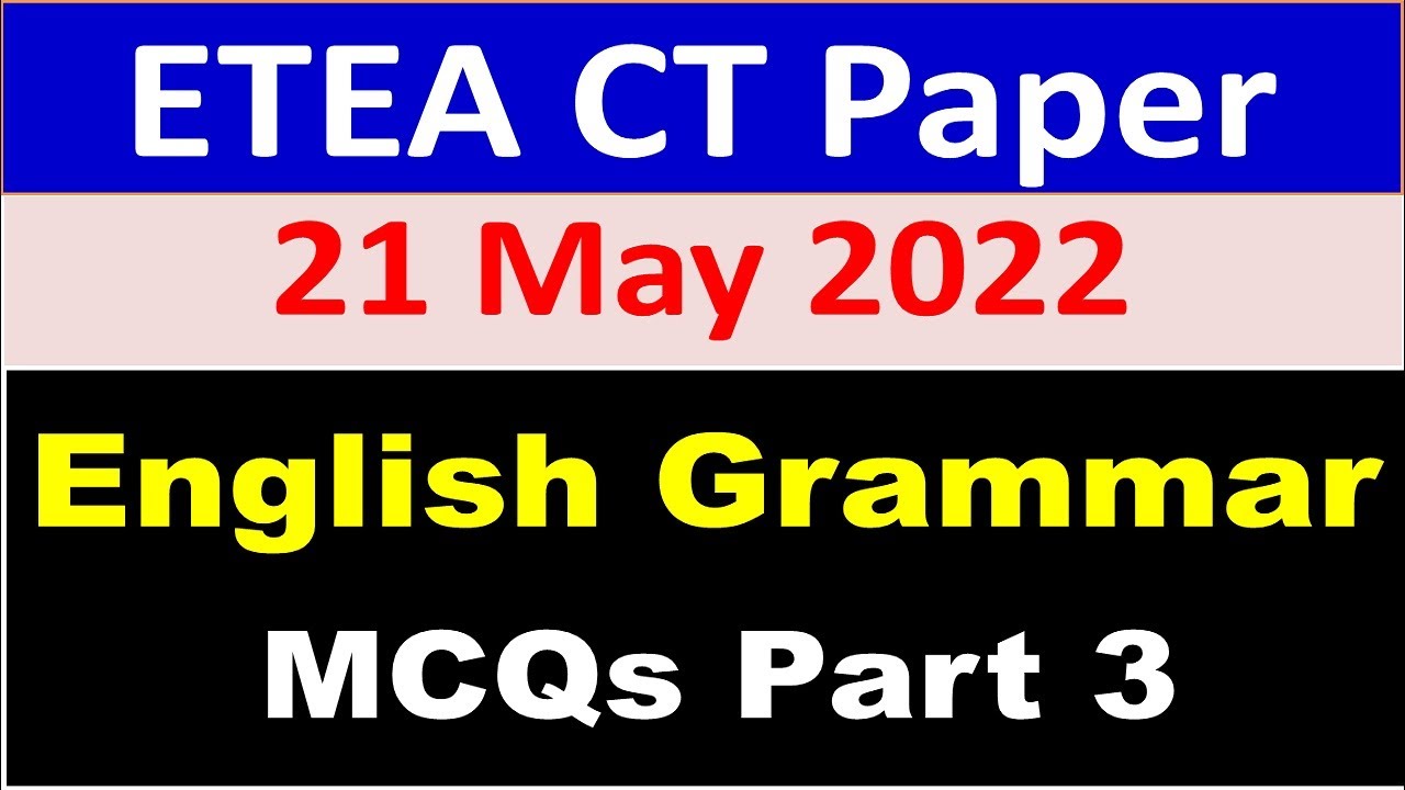 English Grammar MCQs ETEA CT Paper 21 May 2022 Test|| English MCQs for ETEA AJK NTS PSC PPSC FPSC