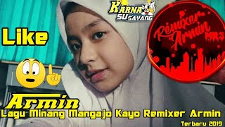 Lagu Joget Minang mangajo kayo 2019 Remixer Armin Mosolo Raya