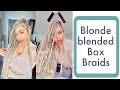 Beyoncé Inspired| Blonde Blend Box Braids 2022|