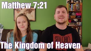 The Kingdom of Heaven, Matthew 7:21 Sermon on the Mount by Daniel Conner 39 views 3 years ago 11 minutes, 39 seconds