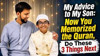 Don't Just Memorize the Quran - Do These Three Things Next
