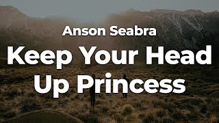 Download Mp3 Anson Seabra - Keep Your Head Up Princess (Letra/Lyrics) | Official Music Video Gudang lagu Download Mp3 Anson Seabra - Keep Your Head Up Princess (Letra/Lyrics) | Official Music Video