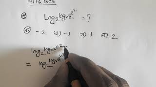 #41BCS Preliminary Math Solution | Log2^log√e^e^2