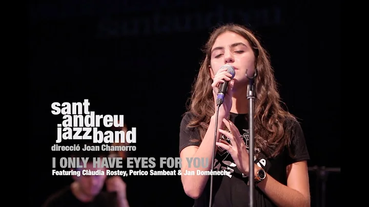 2020 I only have eyes for you I SANT ANDREU JAZZ B...