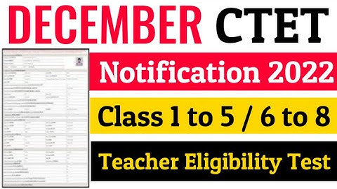 CTET December 2022 Online Form | December CTET Notification 2022 | Central Teacher Eligibility Test