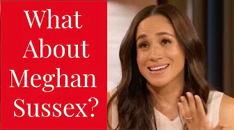 What Happened to Meghan Sussex? Why Meghan Markle Bungled Rebrand Attempt as "Meghan Sussex" FAILED