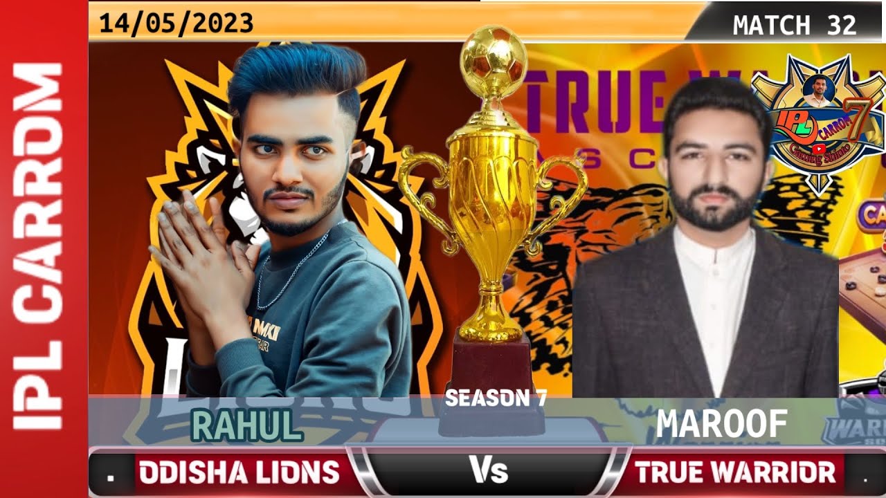 ODISHA LIONS VS TRUE WARRIOR . IPL CARROM SEASON 7 . Rahul vs Maroof