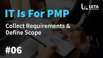 PMP Lecture 6 (Collect Requirements and Define Scope)