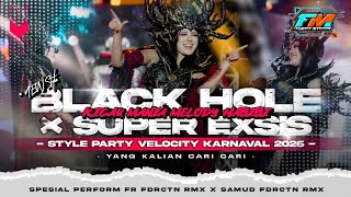 Dj Black Hole X Super Eksis X Kicau Mania  Party Velocity Carnival 2026  Fr Fdrctn Rmx