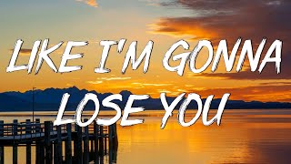 Like I'm Gonna Lose You - Meghan Trainor ft. John Legend (Lyrics)