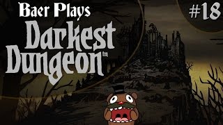 Baer Plays Darkest Dungeon pt 18  Toxic