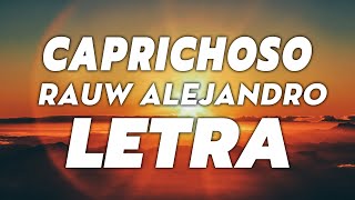 Rauw Alejandro - Caprichoso 🔥 LETRA