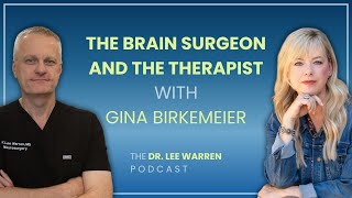 The Brain Surgeon and the Therapist with @GinaBirkemeierLPC