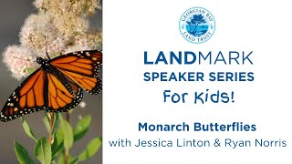 Kids' LandMark Speaker Series: Monarch Butterflies