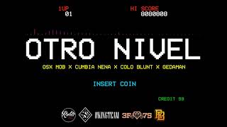 Osxmob X Bianena X C.blunt X Gedamansofaking - Otro Nivel Prod. Rulits Tmb