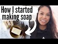 How I Got Started Making Soap - Storytime!