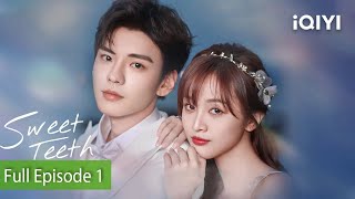 [FULL] Sweet Teeth | Episode 1 | Wu Xuanyi, Bi Wen Jun | iQIYI Philippines