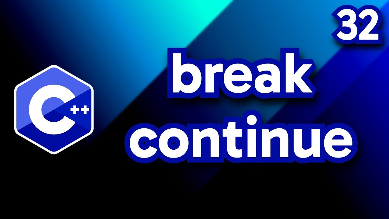 C++ ⦁ Theory ⦁ Lesson 32 ⦁ break & continue - YouTube
