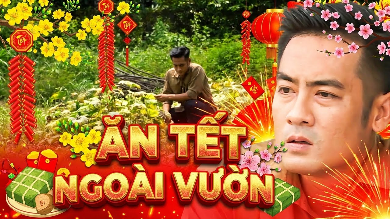 Phim Hài Miền Tây 🏵️ ĂN TẾT NGOÀI VƯỜN 🧧 Phim Hài Việt Nam 🏵️ Phim Hài Tết 2026 🧧 Phim Hài Hay 2026