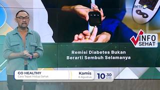 Go Healthy - Remisi Diabetes Bukan Berarti Sembuh Selamanya?