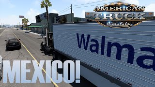 ATS | Welcome to Mexico! | Promods & Reforma | American Truck Simulator - Big World 7