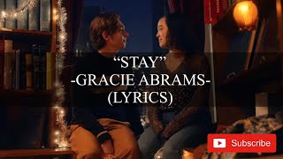 Stay - Gracie Abrams (Lyrics) - Dash &amp; Lily