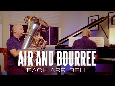 Air and Bourrée - J.S. Bach - William Bell - Tuba and Piano - Scott Sutherland Music