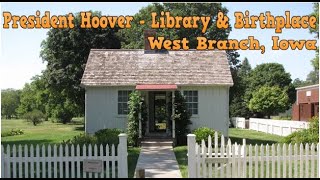 President Hoover Museum and Library - West Branch, Iowa