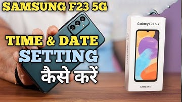 Samsung F23 5G Time And Date Setting | How To Set Time And Date In Samsung F23 5G