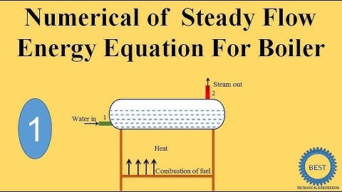 Numerical Of Steady Flow Energy Equation For Boiler - Number 1